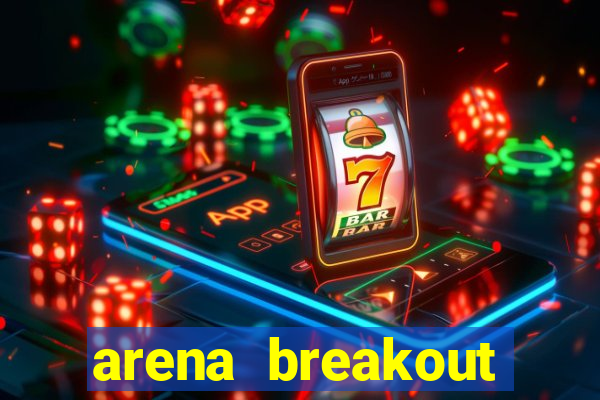 arena breakout infinite como jogar